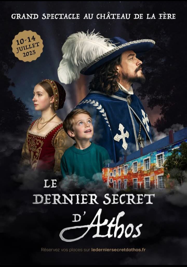 Le dernier secret d’Athos - Spectacle nocturne au Château de La Fère - Commune de Barisis aux Bois