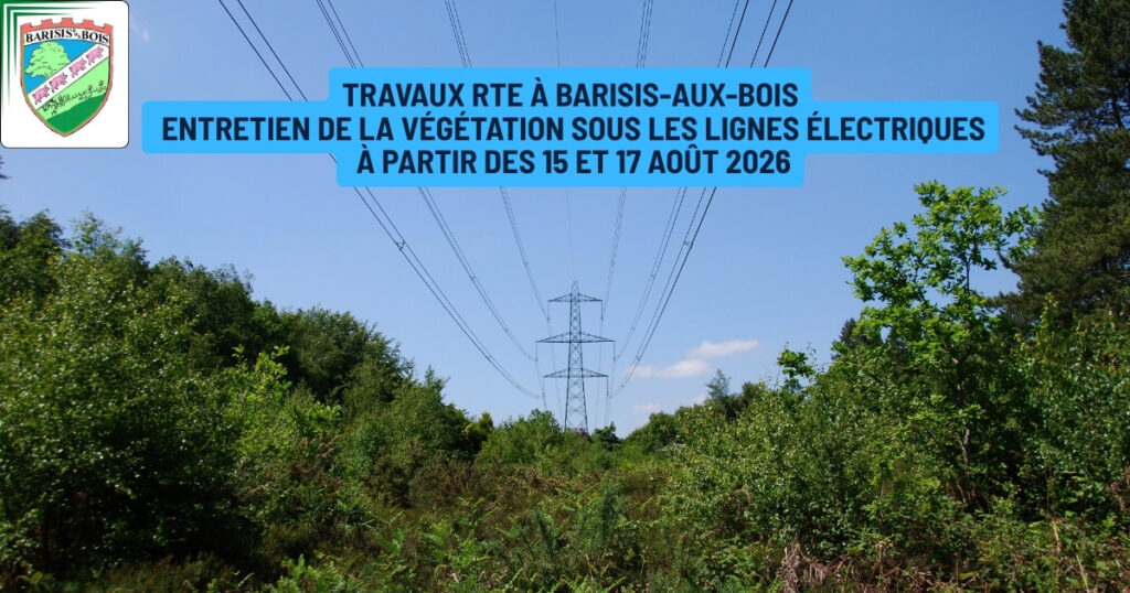 Travaux RTE d’entretien de la végétation à Barisis-aux-Bois - Commune de Barisis aux Bois